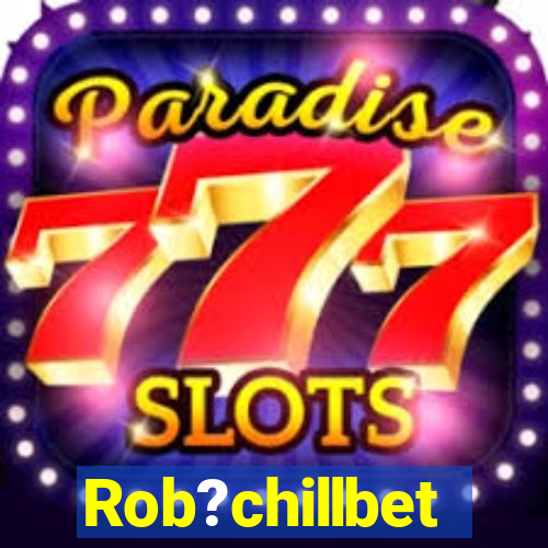 Rob?chillbet