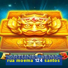 rua moema 124 santos