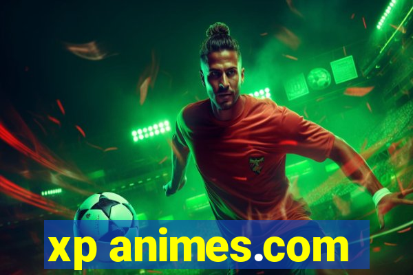 xp animes.com
