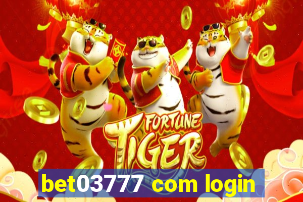 bet03777 com login