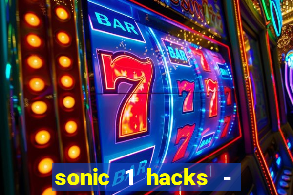 sonic 1 hacks - sonic retro