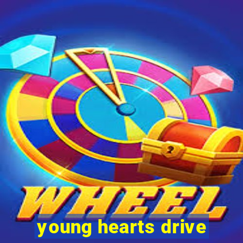 young hearts drive