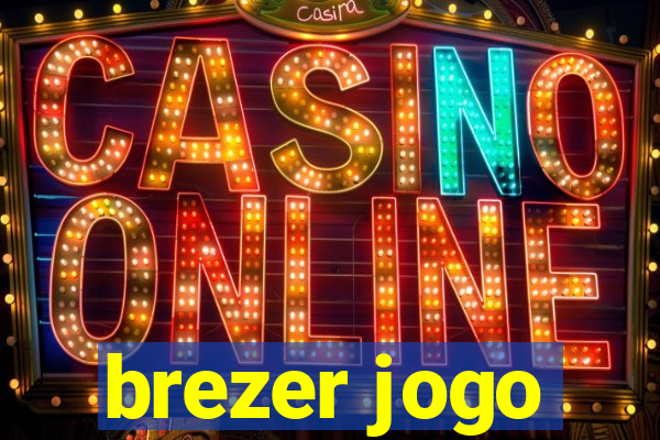 brezer jogo
