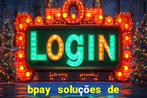 bpay soluções de pagamentos ltda recebi um pix