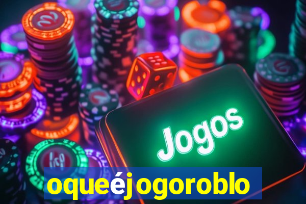 oqueéjogoroblox