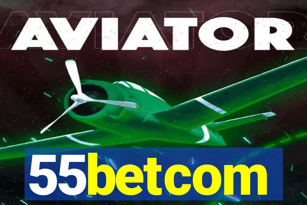 55betcom