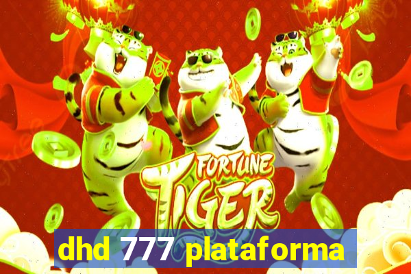 dhd 777 plataforma
