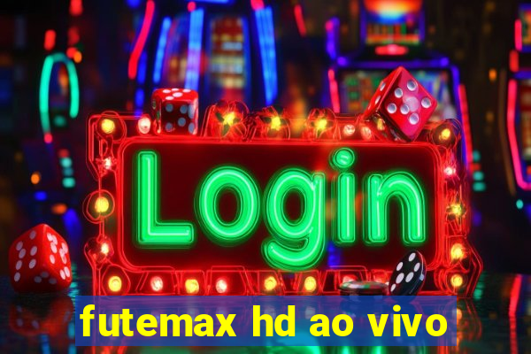 futemax hd ao vivo