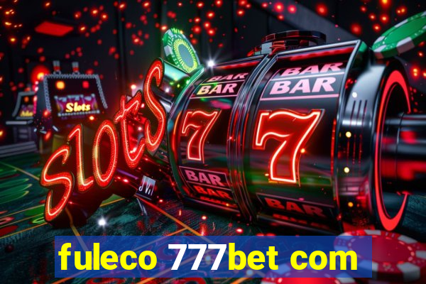 fuleco 777bet com