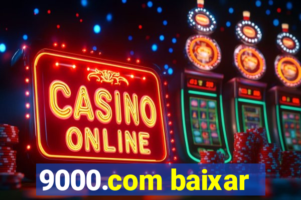9000.com baixar