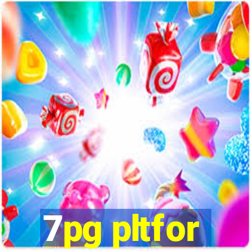 7pg pltfor