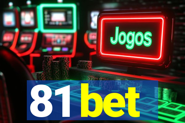 81 bet