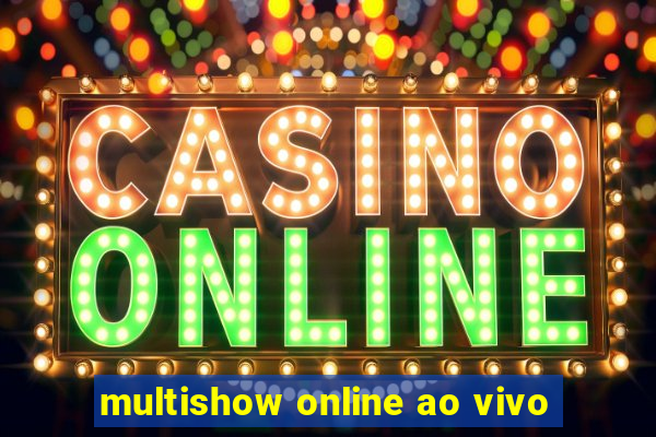 multishow online ao vivo