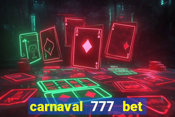 carnaval 777 bet paga mesmo