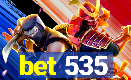 bet 535