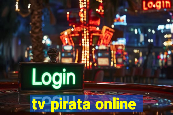 tv pirata online
