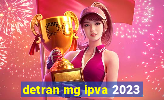 detran mg ipva 2023