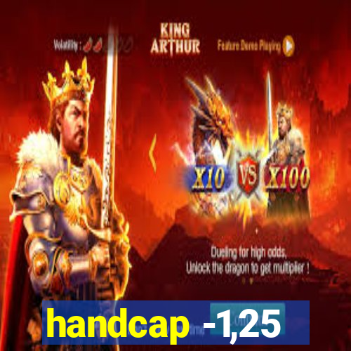 handcap -1,25