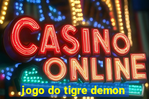 jogo do tigre demon