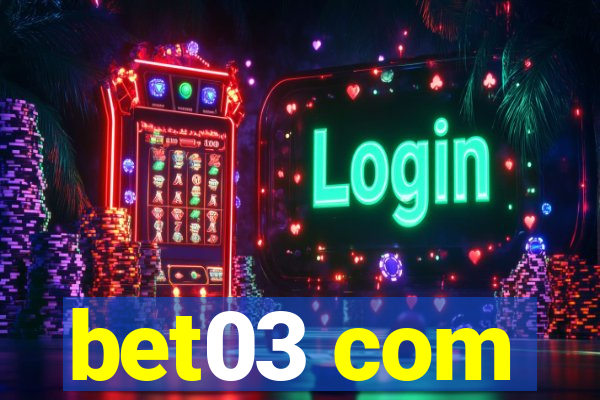 bet03 com