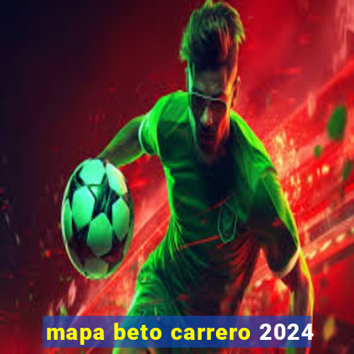 mapa beto carrero 2024