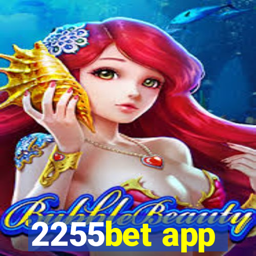 2255bet app