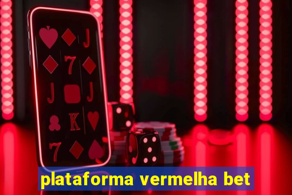 plataforma vermelha bet