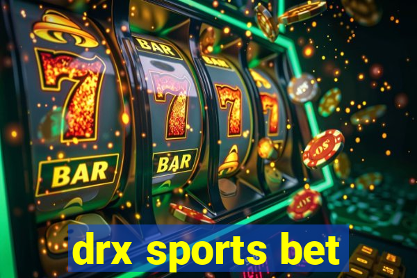 drx sports bet
