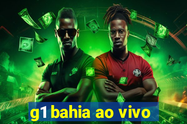 g1 bahia ao vivo