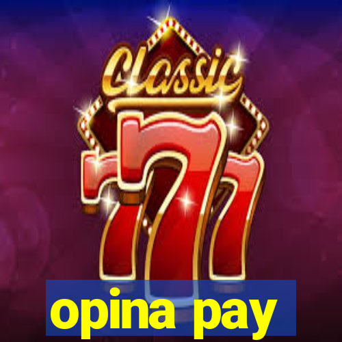 opina pay