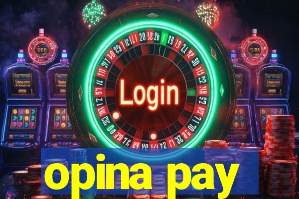 opina pay