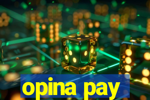opina pay