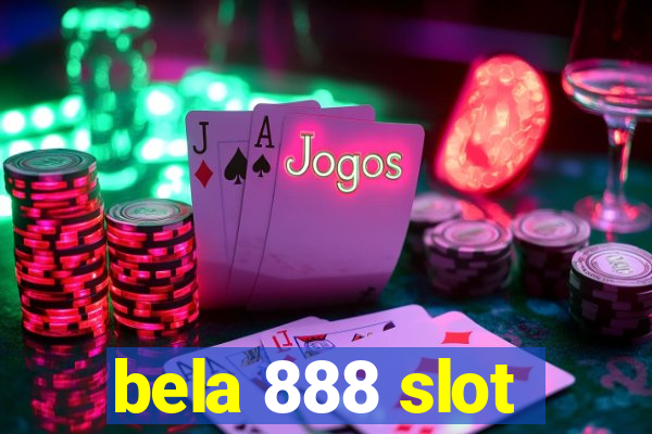 bela 888 slot