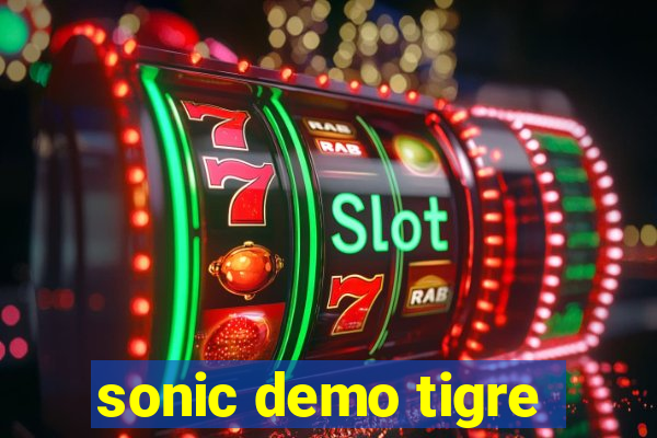 sonic demo tigre