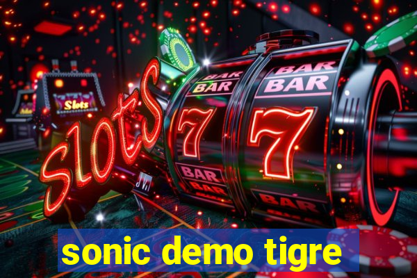 sonic demo tigre
