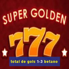 total de gols 1-3 betano