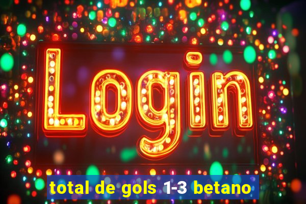total de gols 1-3 betano