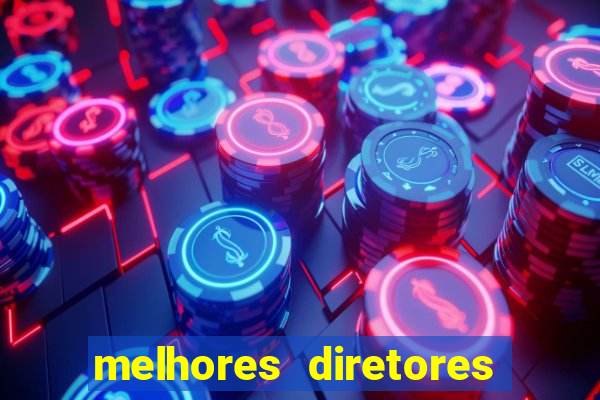 melhores diretores de futebol