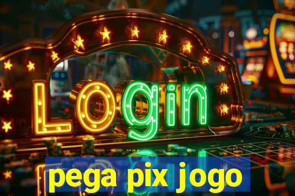 pega pix jogo
