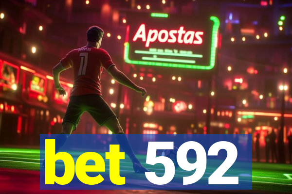 bet 592