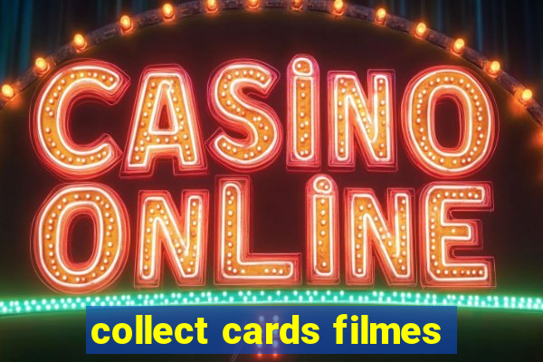 collect cards filmes