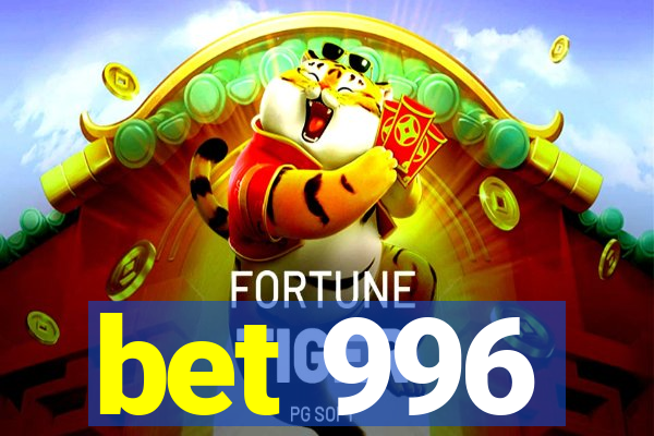 bet 996