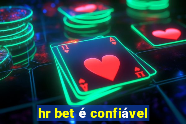 hr bet é confiável