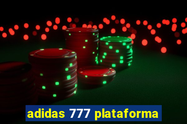 adidas 777 plataforma