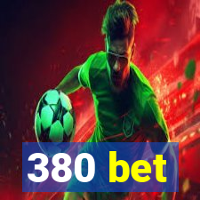 380 bet