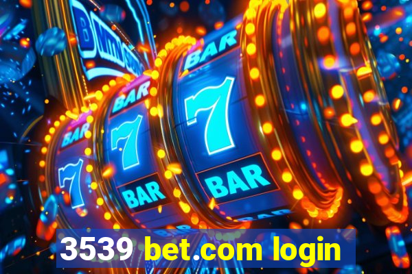 3539 bet.com login