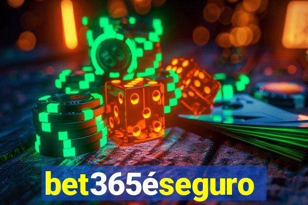 bet365éseguro