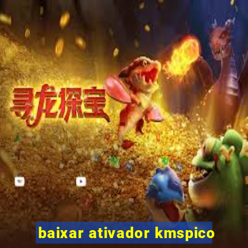 baixar ativador kmspico