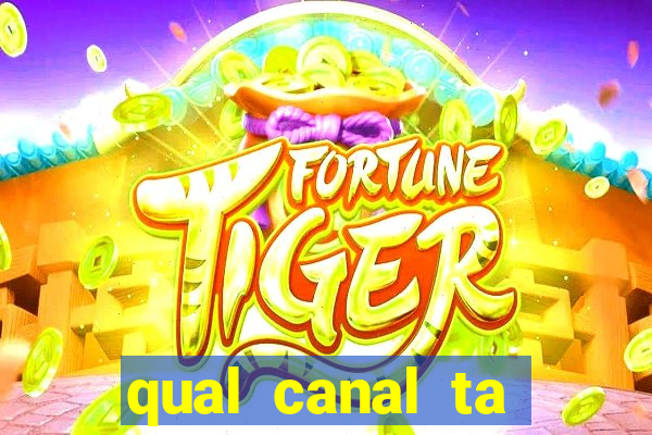 qual canal ta passando o jogo do inter