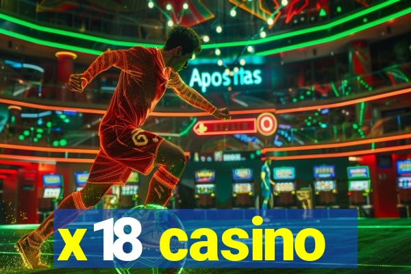 x18 casino